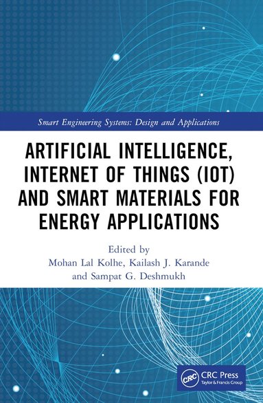 bokomslag Artificial Intelligence, Internet of Things (IoT) and Smart Materials for Energy Applications