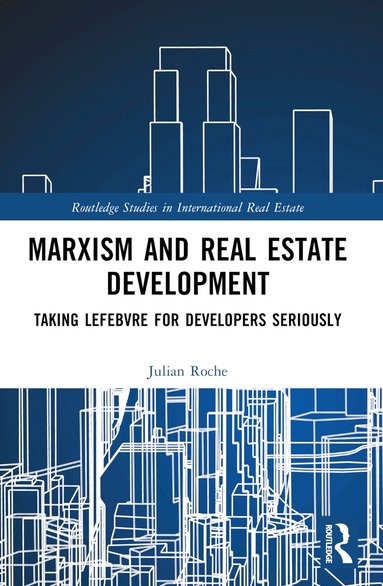 Julian Roche - Marxism and Real Estate Development, Häftad