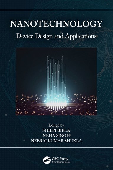 Shilpi Birla, Neha Singh, Neeraj Kumar Shukla - Nanotechnology, Inbunden