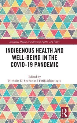 Indigenous Health and Well-Being in the COVID-19 Pandemic 1