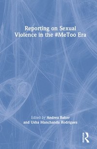 bokomslag Reporting on Sexual Violence in the #MeToo Era