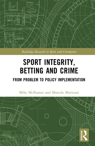 Mike McNamee, Marcelo Moriconi - Sport Integrity, Betting and Crime, Inbunden