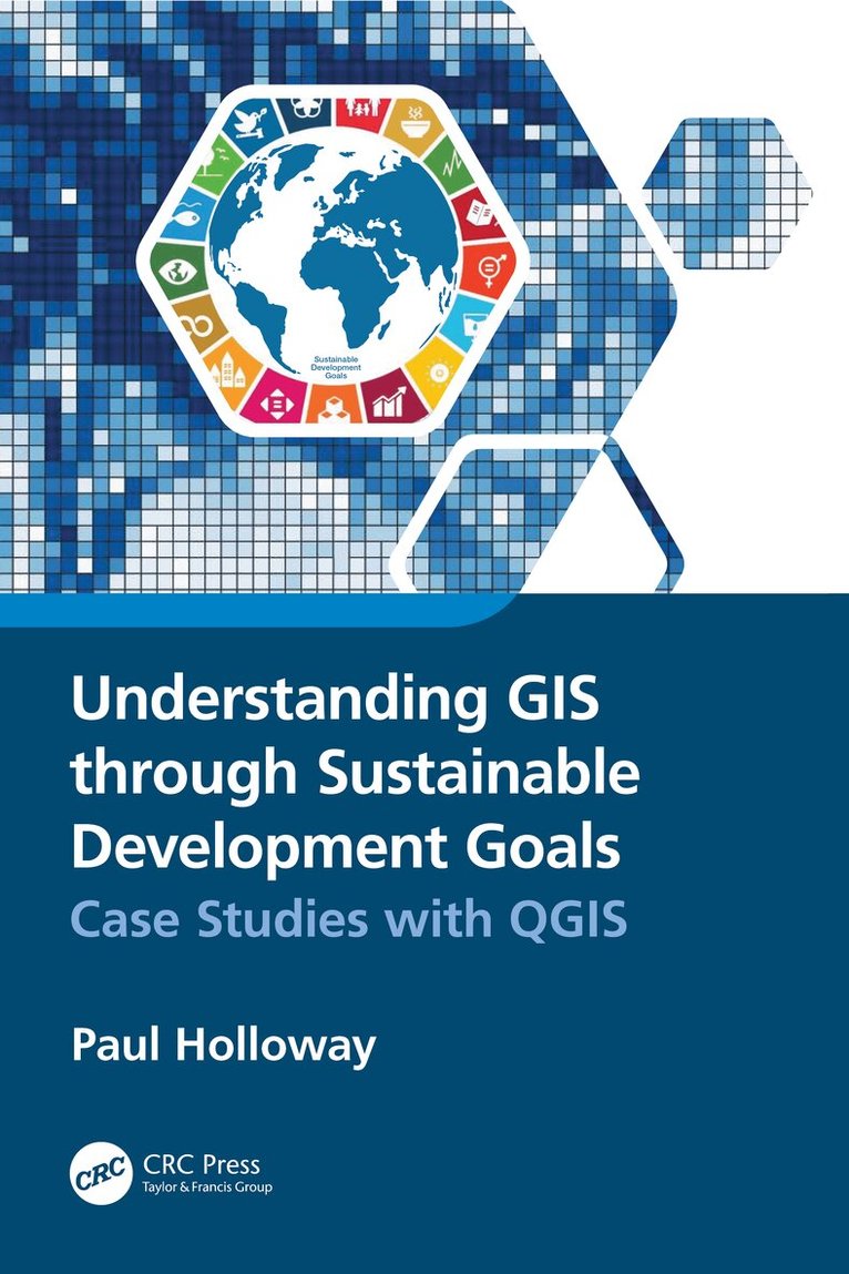 Paul Holloway - Understanding GIS through Sustainable Development Goals, Häftad