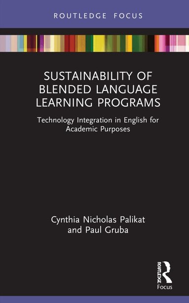Cynthia Nicholas Palikat, Paul Gruba - Sustainability of Blended Language Learning Programs, Inbunden