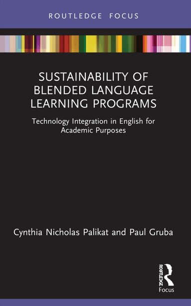 Cynthia Nicholas Palikat, Paul Gruba - Sustainability of Blended Language Learning Programs, Häftad