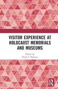 bokomslag Visitor Experience at Holocaust Memorials and Museums