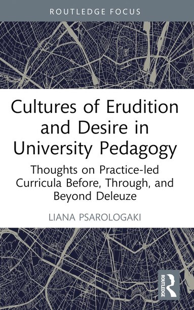 bokomslag Cultures of Erudition and Desire in University Pedagogy