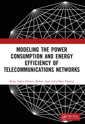 Modeling the Power Consumption and Energy Efficiency of Telecommunications Networks 1