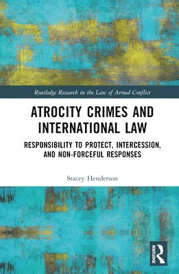 Atrocity Crimes and International Law 1
