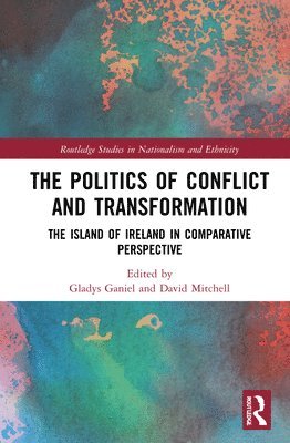 bokomslag The Politics of Conflict and Transformation