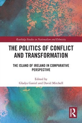 The Politics of Conflict and Transformation 1