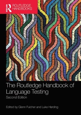 Glenn Fulcher, Luke Harding, UK) Fulcher, Glenn (University of Leicester - Routledge Handbook of Language Testing, Häftad
