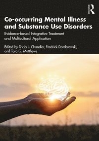 bokomslag Co-occurring Mental Illness and Substance Use Disorders
