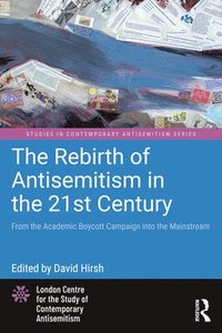 bokomslag The Rebirth of Antisemitism in the 21st Century