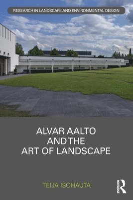 Alvar Aalto and The Art of Landscape 1