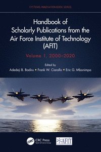 bokomslag Handbook of Scholarly Publications from the Air Force Institute of Technology (AFIT), Volume 1, 2000-2020