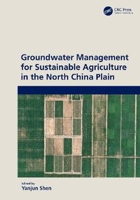 bokomslag Groundwater Management for Sustainable Agriculture in the North China Plain