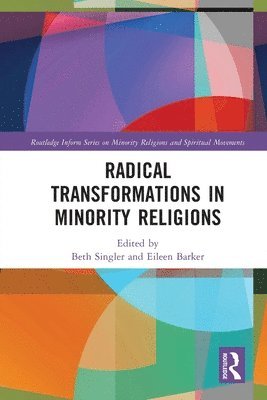Radical Transformations in Minority Religions 1