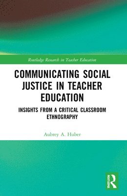 bokomslag Communicating Social Justice in Teacher Education