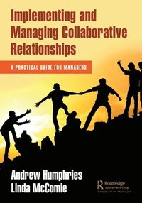 bokomslag Implementing and Managing Collaborative Relationships