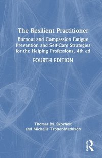 bokomslag The Resilient Practitioner