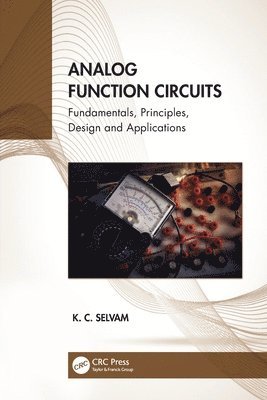 K. C. Selvam, India) Selvam, K. C. (Indian Institute of Technology Madras - Analog Function Circuits, Häftad
