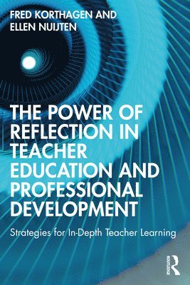 bokomslag The Power of Reflection in Teacher Education and Professional Development