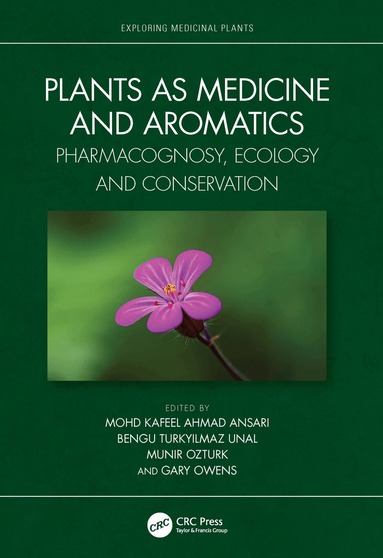 Mohd Kafeel Ansari, Bengu Turkyilmaz Unal, Munir Ozturk, Gary Owens - Plants as Medicine and Aromatics, Inbunden
