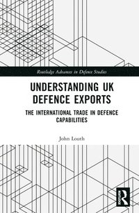 bokomslag Understanding UK Defence Exports