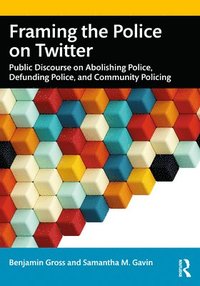 bokomslag Framing the Police on Twitter