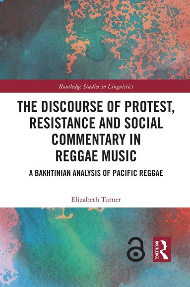 Elizabeth Turner - Discourse of Protest, Resistance and Social Commentary in Reggae Music, Häftad