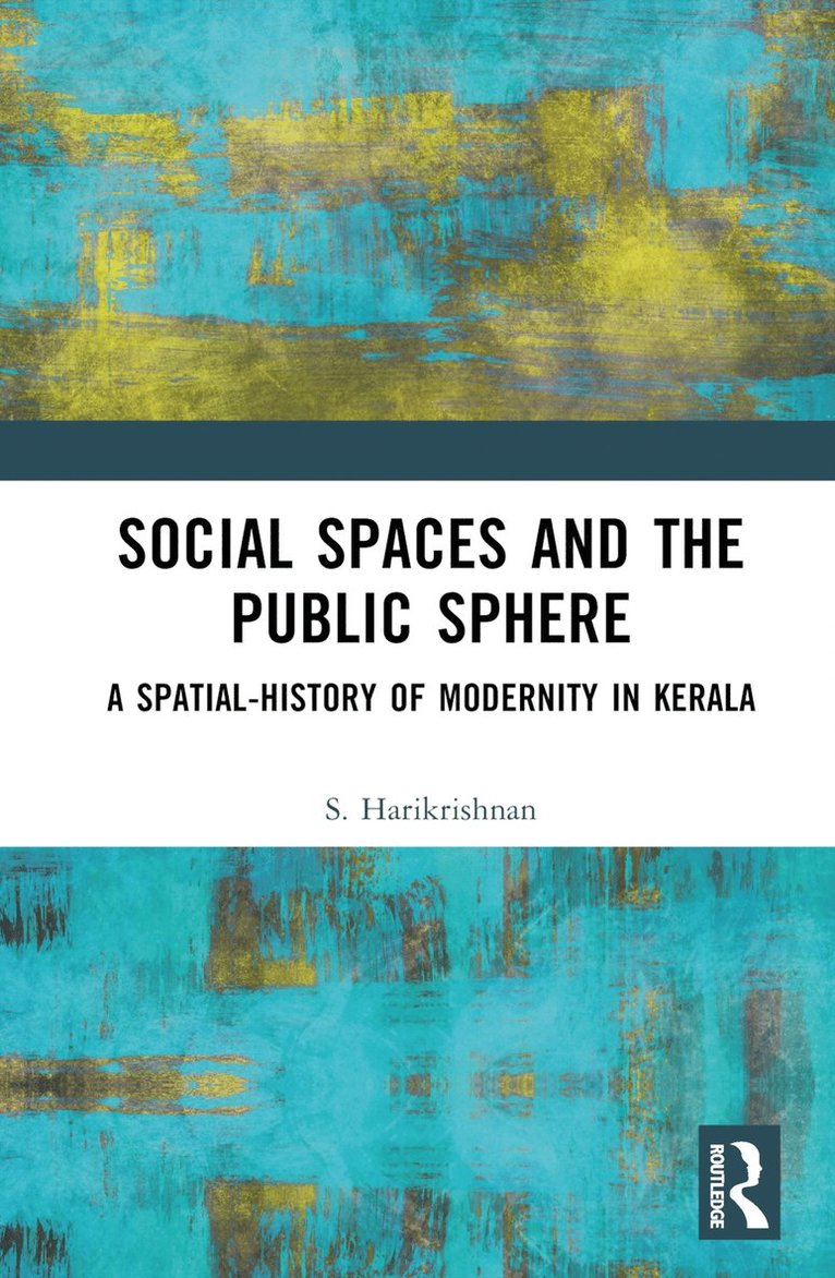 S. Harikrishnan - Social Spaces and the Public Sphere, Inbunden