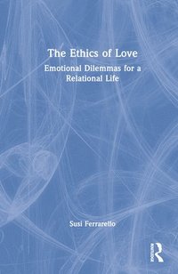 bokomslag The Ethics of Love