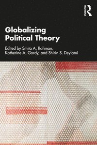 bokomslag Globalizing Political Theory