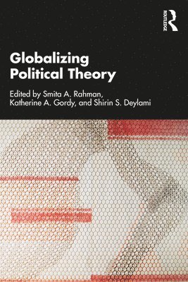 Globalizing Political Theory 1