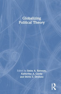 Globalizing Political Theory 1