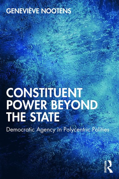 bokomslag Constituent Power Beyond the State