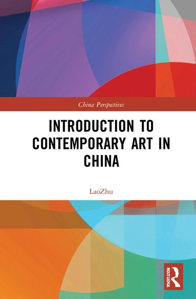 bokomslag Introduction to Contemporary Art in China