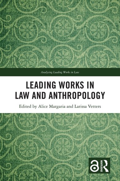 Alice Margaria, Larissa Vetters - Leading Works in Law and Anthropology, Inbunden