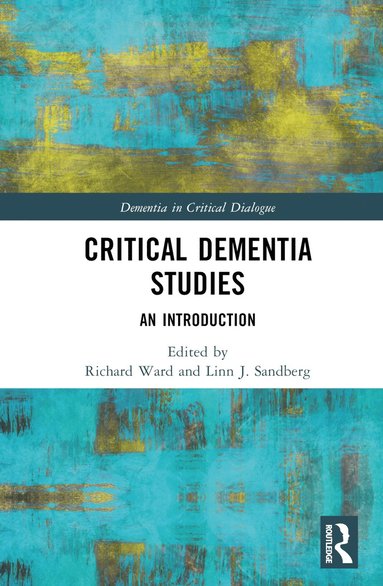 bokomslag Critical Dementia Studies