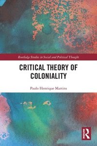 bokomslag Critical Theory of Coloniality
