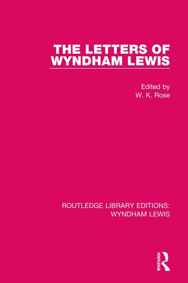 W. K. Rose - Letters of Wyndham Lewis, Häftad