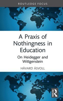 A Praxis of Nothingness in Education 1