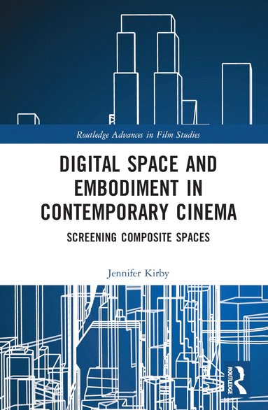 bokomslag Digital Space and Embodiment in Contemporary Cinema