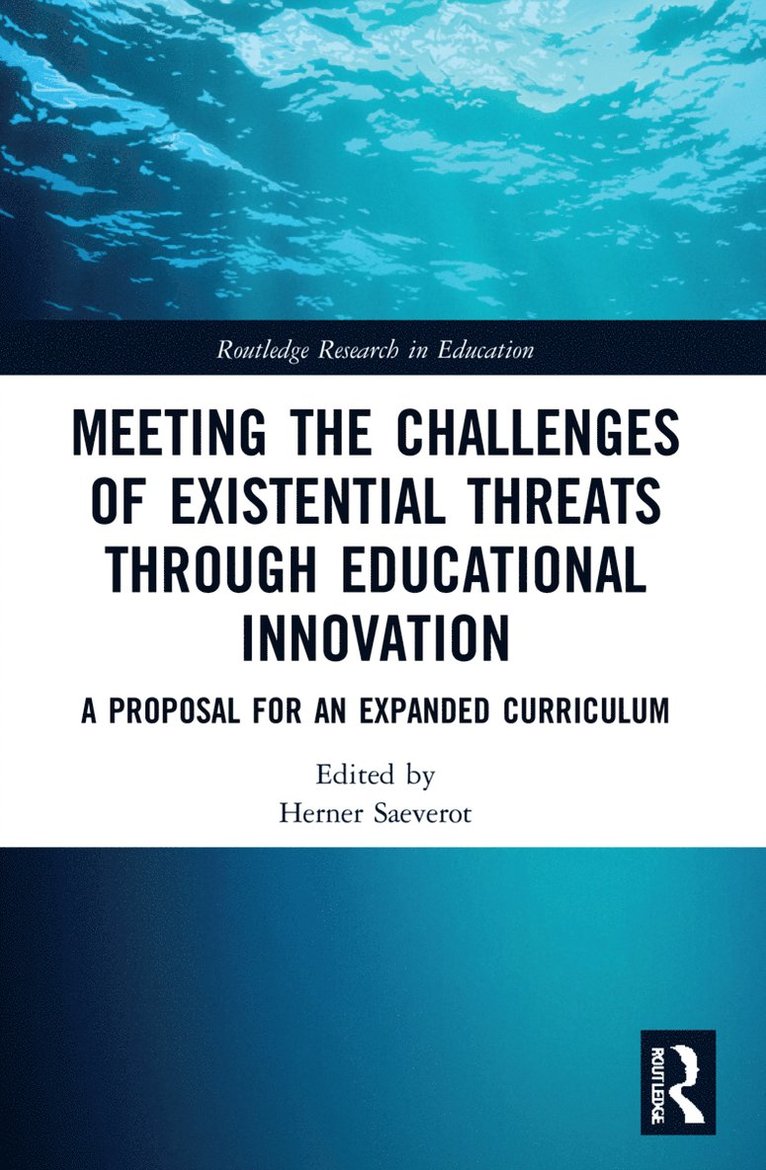 Herner Saeverot, Norway) Saeverot, Herner (Western Norway University - Meeting the Challenges of Existential Threats through Educational Innovation, Häftad