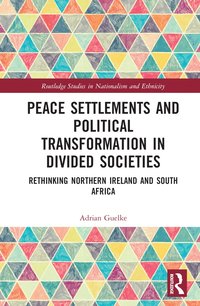 bokomslag Peace Settlements and Political Transformation in Divided Societies