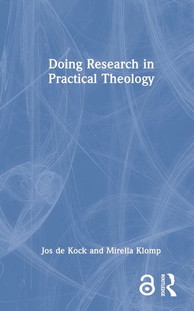 Jos de Kock, Mirella Klomp - Doing Research in Practical Theology, Inbunden