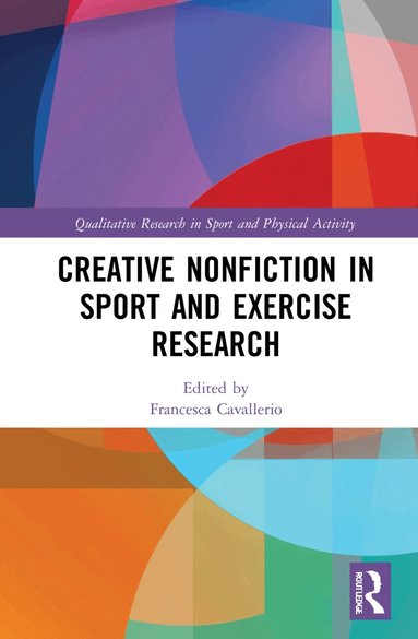 Francesca Cavallerio - Creative Nonfiction in Sport and Exercise Research, Häftad
