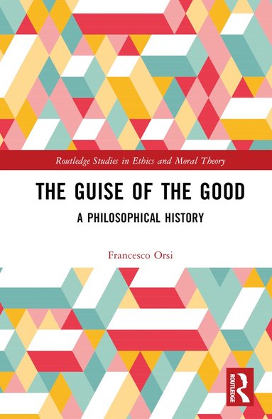 Francesco Orsi - Guise of the Good, Inbunden