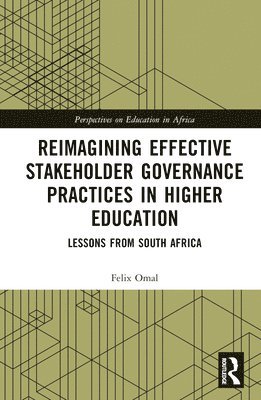 Reimagining Effective Stakeholder Governance Practices in Higher Education 1